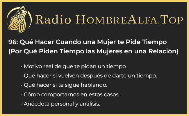 que hago si una mujer me pide tiempo